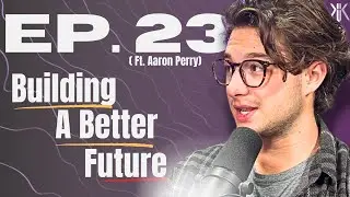 Building a Better Future (ft. Aaron Perry)
