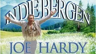 Joe Hardy in die bergen (official)