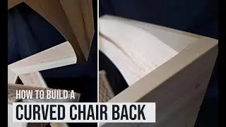 How to build a curved chair back | EASY