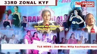 TLS NEWS | TLS NEWS | 2nd Miss Nilip kachepate mesen pen kechun pon | 33rd ZKYF 2025
