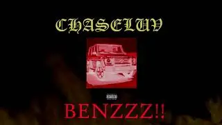 chaseluvv - BENZZZ!! (ft. lil coffin)