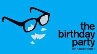 The Birthday Party, by Harold Pinter
