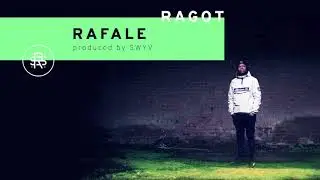 Ragot - Rafale (Prod. by SWYV)