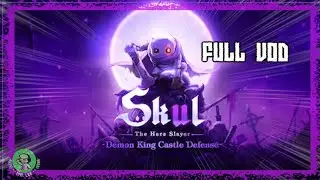 SKELETON TIME!! :Skul the hero slayer FULL TWITCH VOD