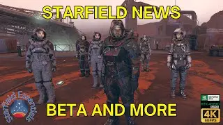 Starfield News - Beta and More