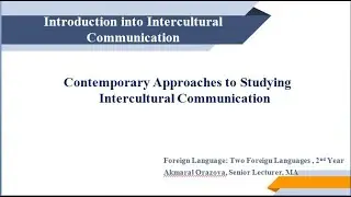 Lecture 3. Contemporary Approaches to Studying Intercultural Communication