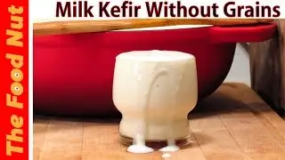 How To Make Milk Kefir WITHOUT Grains - Making Healthy Homemade Fermented Foods | The Food Nut