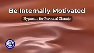 Ignite Your Inner Fire: Be Internally Motivated | Hypnosis for Personal Change