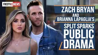 Title: Zach Bryan and Brianna LaPaglia's Split Sparks Public Drama