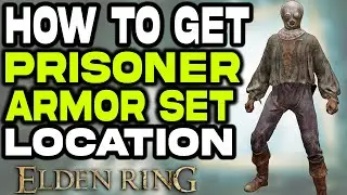 Elden Ring: как найти комплект брони заключенного | Озвученное руководство!