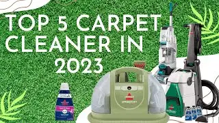 Top 5 Carpet Cleaner in 2023