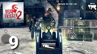 Dead Trigger 2 FPS Zombie Game - Gameplay Walkthrough Part 9 (ios Android)