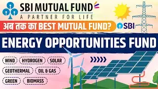 SBI Energy Opportunities Fund Review | SBI Energy Opportunities Fund |Best Mutual Fund #mutualfunds