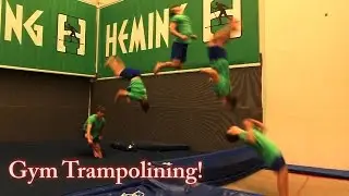 Gym Trampolining Ft. Protrampolin3rs