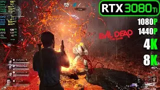 RTX 3080 Ti | Evil Dead: The Game - 1080p, 1440p, 4K, 8K + DLSS