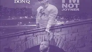 Don Q - I'm Not Joyner (Tempo Slowed)
