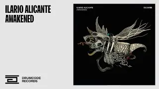 Ilario Alicante - Awakened [Drumcode]