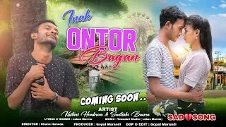 INAK ONTOR BAGAN COMING SOON // new Santali sad video song 2025 //