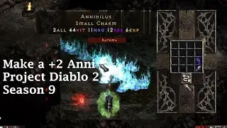 How to make a +2 Anni - Project Diablo 2 - Season 9