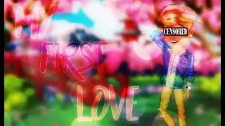 My First Love // ep.2 - s.1 // msp series