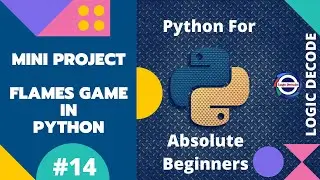 #14 FLAMES Game - Python for Absolute Beginners 2022