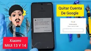 Xiaomi MIUI 13 y 14 Como Eliminar El Bloqueo Por Cuenta De Google Android 12 y 13