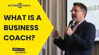 The Reason Why You Need a Business Coach Today! | ActionCOACH South Africa