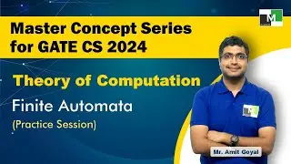MCS for GATE CS 2024 | TOC | L-8 | Finite Automata | Practice Session | Amit Goyal Sir