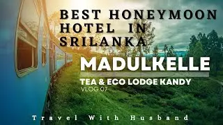 Madulkelle Tea & Eco Lodge Hotel Kandy | Honeymoon Suite | #visitsrilanka @travelwithhusband