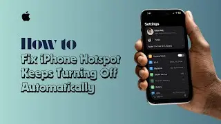 Как исправить ошибку &laquo;Точка доступа на iPhone постоянно отключается&raquo;