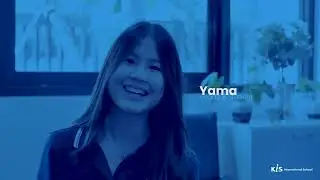 Hear from KIS Bangkok Students | Yama | Grade 8