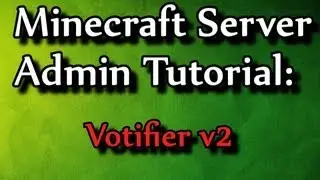 Minecraft Admin How-To: Votifier Setup v2