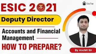 How to Prepare Accounts & Financial Management for ESIC Deputy Director 2021 | ESIC Recruitment 2021