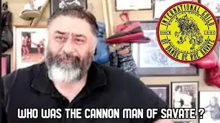 Professeur Buitron : Questions & Viewpoints #37-  Who was the Cannon Man of Savate?