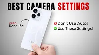 Oppo Reno 15c CAMERA SETTINGS