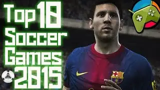 Top 10 Best Soccer - Football Android Games 2015 HD