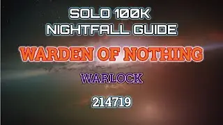 Destiny 2 Solo 100K Nightfall Guide: Warden of Nothing - Warlock
