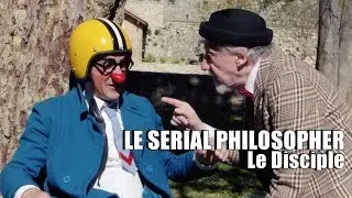 Le Serial philosopher : Le disciple