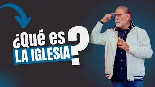 &iquest;QU&Eacute; ES IGLESIA? | Ap&oacute;stol Joe Garc&iacute;a