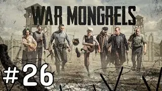 Communications cut off - WW2 Stealth Tactics - War Mongrels Ep26