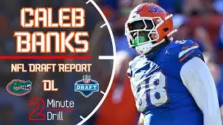 BANKS CLOSED 🏦 | Caleb Banks NFL Draft Report & Scouting Profile