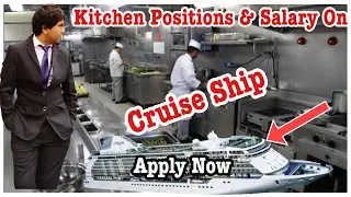 Kitchen Positions & their salary on Cruise ships