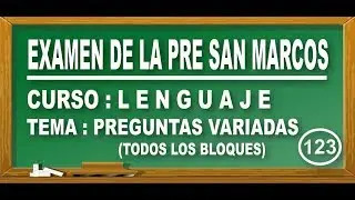 REPASO DE LENGUAJE : PREGUNTAS VARIADAS - EXAMEN PRE SAN MARCOS DE PERÚ