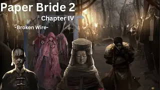 Paper Bride 2 || Chapter 4 - Broken Wire