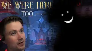 WHAT IS THAT?! | CO-OP with @Lukerdue | We Were Here Too