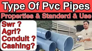 Types of pvc pipes | Properties of Pvc Pipes | SWR Pipe | Conduit Pipes | Agri ,Cashing pipe..