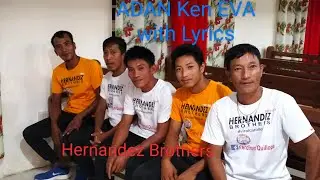 ADAN Ken EVA With Lyrics Full version by Hernandez Brothers#viral carollers#singer