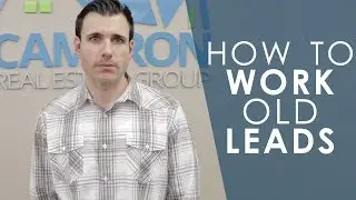 Cameron Real Estate Group: If You Aren't Working Old Buyer and Seller Leads, It's Time to Start