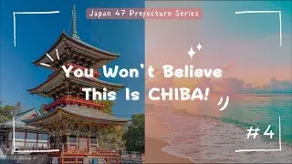 Chiba Prefecture Explained | 47 Prefectures of Japan Series #4