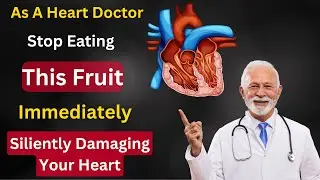 Top 5 Fruits Damaging Your Heart Silently After 50 | Elevate Health